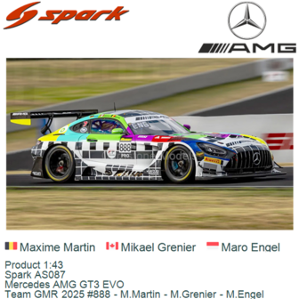 Product 1:43 | Spark AS087 | Mercedes AMG GT3 EVO | Team GMR 2025 #888 - M.Martin - M.Grenier - M.Engel