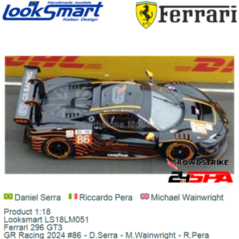 Product 1:18 | Looksmart LS18LM051 | Ferrari 296 GT3 | GR Racing 2024 #86 - D.Serra - M.Wainwright - R.Pera