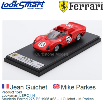 Product 1:43 | Looksmart LSRC114 | Scuderia Ferrari 275 P2 1965 #63 - J.Guichet - M.Parkes