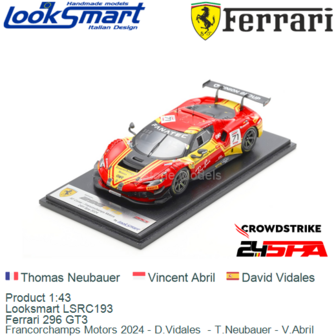 Product 1:43 | Looksmart LSRC193 | Ferrari 296 GT3 | Francorchamps Motors 2024 - D.Vidales  - T.Neubauer - V.Abril