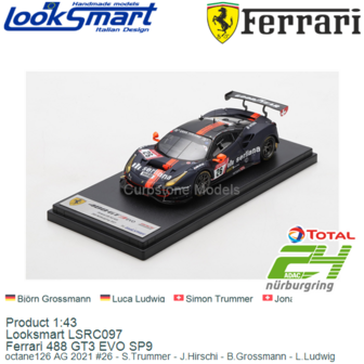 Product 1:43 | Looksmart LSRC097 | Ferrari 488 GT3 EVO SP9 | octane126 AG 2021 #26 - S.Trummer - J.Hirschi - B.Grossmann - L.Lu