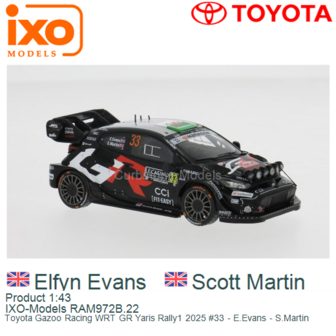 Product 1:43 | IXO-Models RAM972B.22 | Toyota Gazoo Racing WRT GR Yaris Rally1 2025 #33 - E.Evans - S.Martin