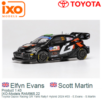 Product 1:43 | IXO-Models RAM965.22 | Toyota Gazoo Racing GR Yaris Rally1 Hybrid 2024 #33 - E.Evans - S.Martin