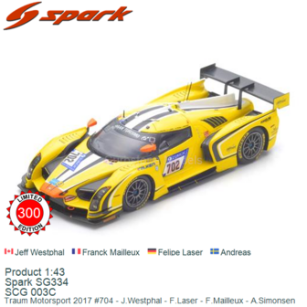 Product 1:43 | Spark SG334 | SCG 003C | Traum Motorsport 2017 #704 - J.Westphal - F.Laser - F.Mailleux - A.Simonsen