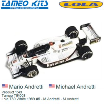 Product 1:43 | Tameo TIK008 | Lola T89 White 1989 #5 - M.Andretti - M.Andretti