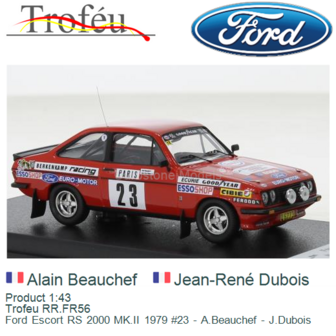 Product 1:43 | Trofeu RR.FR56 | Ford Escort RS 2000 MK.II 1979 #23 - A.Beauchef - J.Dubois