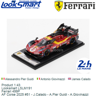 Product 1:43 | Looksmart LSLM191 | Ferrari 499P | AF Corse 2025 #51 - J.Calado - A.Pier Guidi - A.Giovinazzi