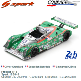 Product 1:18 | Spark 18S848 | Courage C52 2000 #16 - O.Grouillard - S.Bourdais - E.Cl&amp;#233;rico 