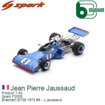 Product 1:43 | Spark F2005 | Brabham BT38 1972 #8 - J.Jaussaud