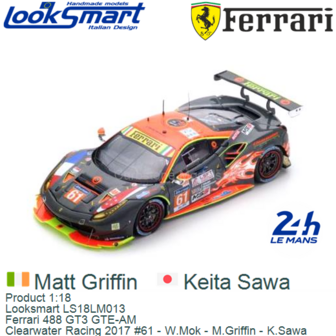 Product 1:18 | Looksmart LS18LM013 | Ferrari 488 GT3 GTE-AM | Clearwater Racing 2017 #61 - W.Mok - M.Griffin - K.Sawa