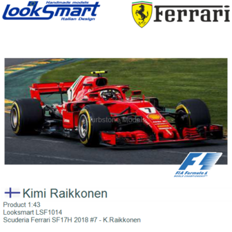 Product 1:43 | Looksmart LSF1014 | Scuderia Ferrari SF17H 2018 #7 - K.Raikkonen