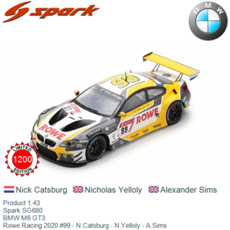Product 1:43 | Spark SG680 | BMW M6 GT3 | Rowe Racing 2020 #99 - N.Catsburg - N.Yelloly - A.Sims