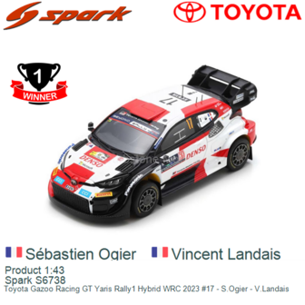 Product 1:43 | Spark S6738 | Toyota Gazoo Racing GT Yaris Rally1 Hybrid WRC 2023 #17 - S.Ogier - V.Landais