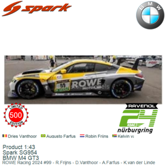 Product 1:43 | Spark SG954 | BMW M4 GT3 | ROWE Racing 2024 #99 - R.Frijns - D.Vanthoor - A.Farfus - K.van der Linde