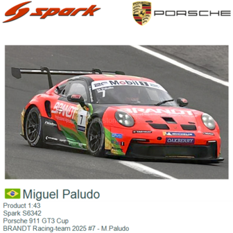 Product 1:43 | Spark S6342 | Porsche 911 GT3 Cup | BRANDT Racing-team 2025 #7 - M.Paludo