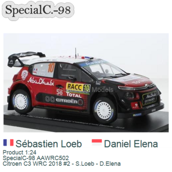 Product 1:24 | SpecialC-98 AAWRC502 | Citroen C3 WRC 2018 #2 - S.Loeb - D.Elena