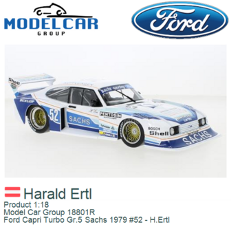 Product 1:18 | Model Car Group 18801R | Ford Capri Turbo Gr.5 Sachs 1979 #52 - H.Ertl