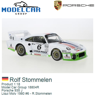 Product 1:18 | Model Car Group 18804R | Porsche 935 J | Liqui Moly 1980 #6 - R.Stommelen
