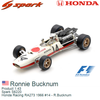 Product 1:43 | Spark S6220 | Honda Racing RA273 1966 #14 - R.Bucknum