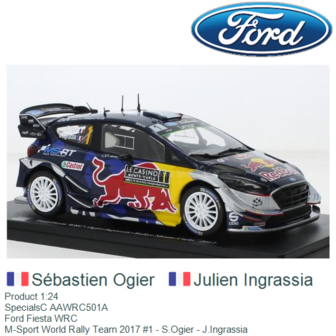 Product 1:24 | SpecialsC AAWRC501A | Ford Fiesta WRC | M-Sport World Rally Team 2017 #1 - S.Ogier - J.Ingrassia