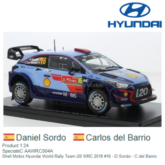 Product 1:24 | SpecialsC AAWRC504A | Shell Mobis Hyundai World Rally Team i20 WRC 2018 #16 - D.Sordo - C.del Barrio
