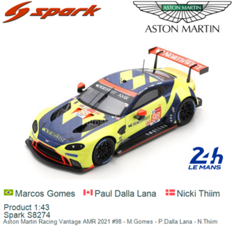 Product 1:43 | Spark S8274 | Aston Martin Racing Vantage AMR 2021 #98 - M.Gomes - P.Dalla Lana - N.Thiim