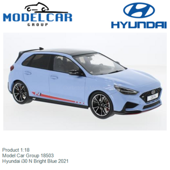 Product 1:18 | Model Car Group 18503 | Hyundai i30 N Bright Blue 2021