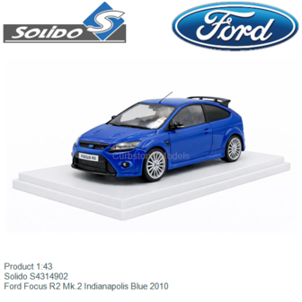 Product 1:43 | Solido S4314902 | Ford Focus R2 Mk.2 Indianapolis Blue 2010