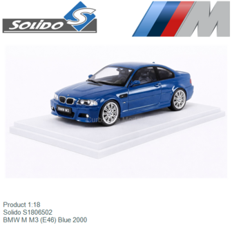 Product 1:18 | Solido S1806502 | BMW M M3 (E46) Blue 2000