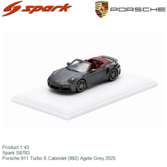 Product 1:43 | Spark S8783 | Porsche 911 Turbo S Cabriolet (992) Agete Grey 2025