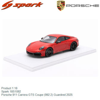 Product 1:18 | Spark 18S1092 | Porsche 911 Carrera GTS Coupe (992.2) Guardred 2025