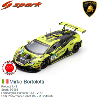 Product 1:43 | Spark SG988 | Lamborghini Hurac&aacute;n GT3 EVO 2 | SSR Performance 2023 #92 - M.Bortolotti