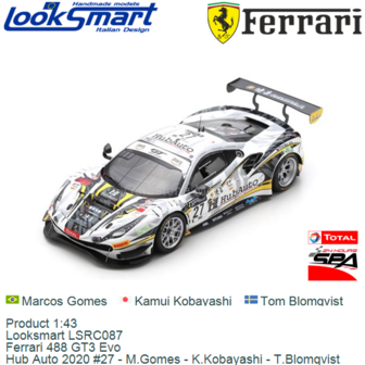 Product 1:43 | Looksmart LSRC087 | Ferrari 488 GT3 Evo | Hub Auto 2020 #27 - M.Gomes - K.Kobayashi - T.Blomqvist