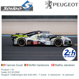 Product 1:18 | Solido SO1812502 | Peugeot TotalEnergies 9x8 2025 #94 - F.Duval - S.Vandoorne - M.Jakobsen