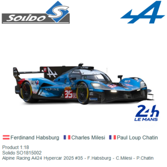 Product 1:18 | Solido SO1815002 | Alpine Racing A424 Hypercar 2025 #35 - F.Habsburg - C.Milesi - P.Chatin
