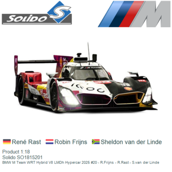 Product 1:18 | Solido SO1815201 | BMW M Team WRT Hybrid V8 LMDh Hypercar 2025 #20 - R.Frijns - R.Rast - S.van der Linde