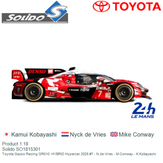 Product 1:18 | Solido SO1815301 | Toyota Gazoo Racing GR010  HYBRID Hypercar 2025 #7 - N.de Vries - M.Conway - K.Kobayashi