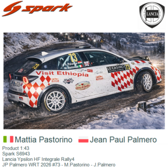 Product 1:43 | Spark S6943 | Lancia Ypsilon HF Integrale Rally4 | JP Palmero WRT 2026 #73 - M.Pastorino - J.Palmero