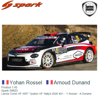 Product 1:43 | Spark S6923 | Lancia Corse HF WRT Ypsilon HF Rally4 2026 #21 - Y.Rossel - A.Dunand