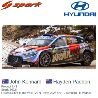 Product 1:43 | Spark S6921 | Hyundai Shell Mobis WRT i20 N Rally1 2026 #20 - J.Kennard - H.Paddon