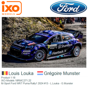 Product 1:18 | IXO-Models 18RMC271.22 | M-Sport Ford WRT Puma Rally1 2024 #13 - L.Louka - G.Munster