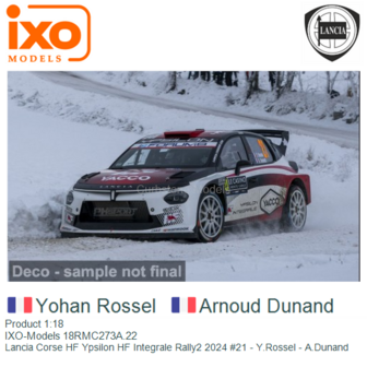 Product 1:18 | IXO-Models 18RMC273A.22 | Lancia Corse HF Ypsilon HF Integrale Rally2 2024 #21 - Y.Rossel - A.Dunand