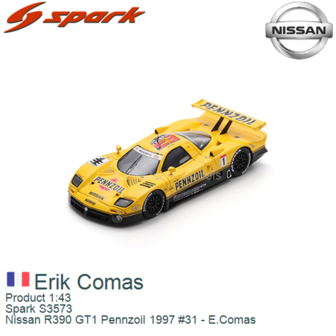 Product 1:43 | Spark S3573 | Nissan R390 GT1 Pennzoil 1997 #31 - E.Comas