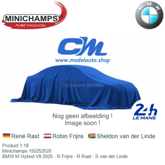 Product 1:18 | Minichamps 155252020 | BMW M Hybrid V8 2025 - R.Frijns - R.Rast - S.van der Linde