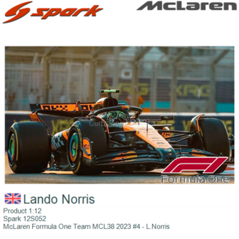 Product 1:12 | Spark 12S052 | McLaren Formula One Team MCL38 2023 #4 - L.Norris