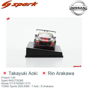 Product 1:64 | Spark 64SGT25360 | Nissan GT-R NISMO GT3 | TOMEI Sports 2025 #360 - T.Aoki - R.Arakawa