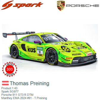 Product 1:43 | Spark SG977 | Porsche 911 GT3 R DTM | Manthey EMA 2024 #91 - T.Preining