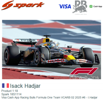 Product 1:18 | Spark 18S1114 | Visa Cash App Racing Bulls Formula One Team VCARB 02 2025 #6 - I.Hadjar