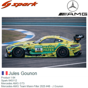 Product 1:64 | Spark 64S112 | Mercedes AMG GT3 | Mercedes-AMG Team Mann-Filter 2025 #48 - J.Gounon