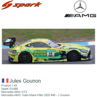 Product 1:43 | Spark SG480 | Mercedes AMG GT3 | Mercedes-AMG Team Mann-Filter 2025 #48 - J.Gounon